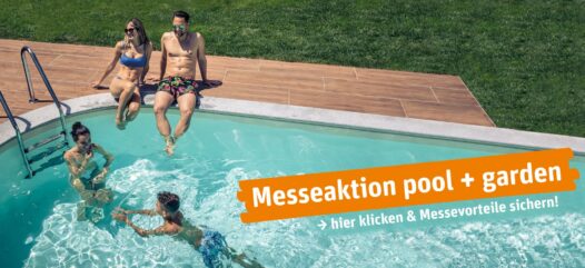 Messeaktion pool + garden tulln Urlaubszuschuss inklusive